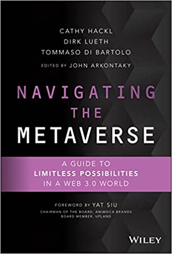 Navigating the Metaverse:  A Guide to Limitless Possibilities in a Web 3.0 World[2022] - Orginal PDF
