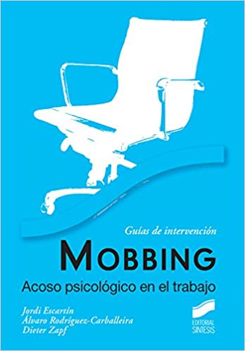 Mobbing. Acoso psicológico en el trabajo (Psicología) (Spanish Edition)  - Epub + Converted pdf