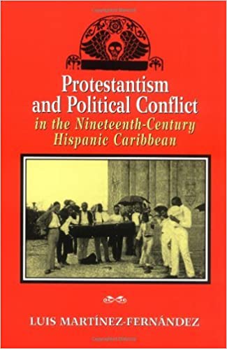 Protestantism and Political Conflict in the Ninteenth-Century Hispanic Caribbean - Epub + Converted pdf