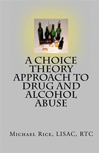A Choice Theory Approach to Drug and Alcohol Abuse  - Epub + Converted Pdf