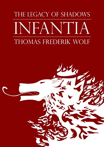 Infantia (The Legacy of Shadows Book 1)   - Epub + Converted PDF