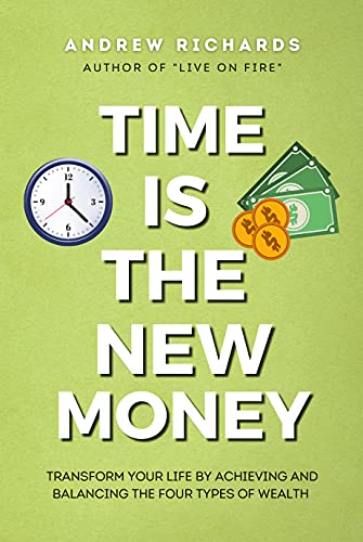 TIME IS THE NEW MONEY:  Transform Your Life by Achieving and Balancing the Four Types of Wealth[2021] - Epub + Converted pdf