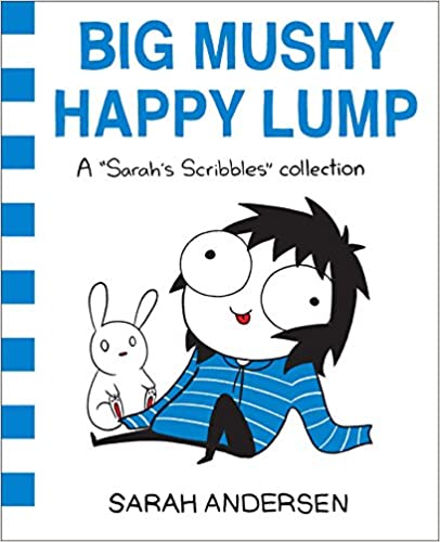 Big Mushy Happy Lump: A Sarah's Scribbles Collection [2017] - Epub + Converted pdf