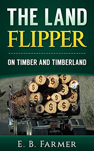 The Land Flipper:  on Timber and Timberland[2018] - Epub + Converted pdf