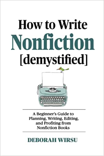 How to Write Nonfiction [demystified]: A beginner's guide to planning, writing, editing, and profiting from nonfiction books - Epub + Converted PDF