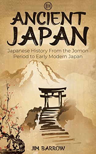 Ancient Japan: Japanese History From the Jomon Period to Early Modern Japan (Easy History) - Epub + Converted PDF