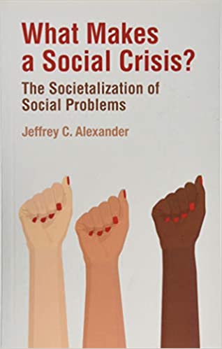 What Makes a Social Crisis?: The Societalization of Social Problems - Original PDF