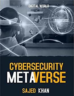 CyberSecurity Metaverse By  Sajed Khan  - Epub + Converted PDF
