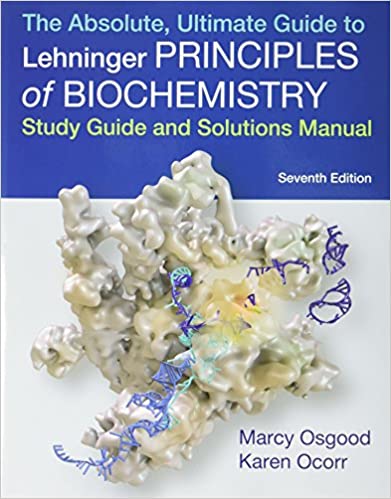 Absolute, Ultimate Guide to Principles of Biochemistry Study Guide and Solutions Manual (7th Edition) - Pdf