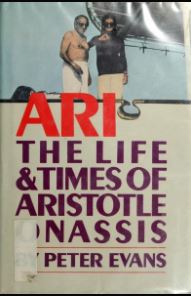Ari: The Life and Times of Aristotle Socrates Onassis - Scanned Pdf with ocr
