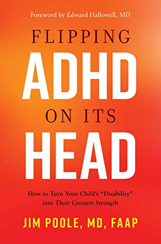 Flipping ADHD on Its Head:  How to Turn Your Child&#39;s Disability into Their Greatest Strength - Epub + Converted Pdf