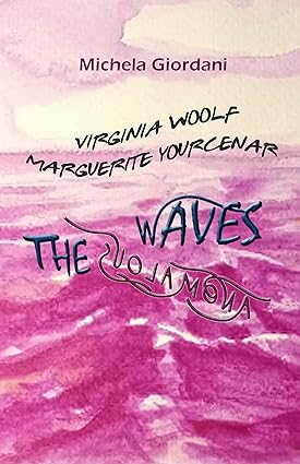 VIRGINIA WOOLF MARGUERITE YOURCENAR: THE ANOMALOUS WAVES - Epub + Converted Pdf