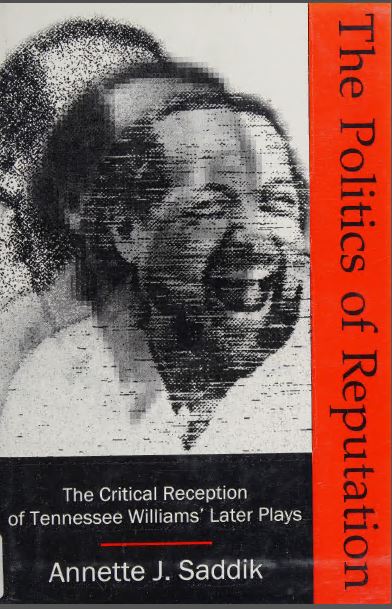 The Politics of Reputation: The Critical Reception of Tennessee Williams' Later Plays - Scanned Pdf with ocr