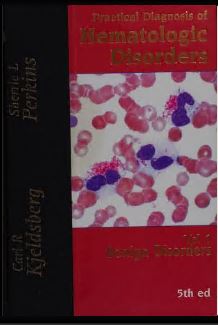 Practical Diagnosis of Hematologic Disorders (5th Edition) - Scanned Pdf with Ocr