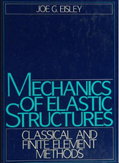 Mechanics of elastic structures : classical and finite element methods - Scanned Pdf with Ocr