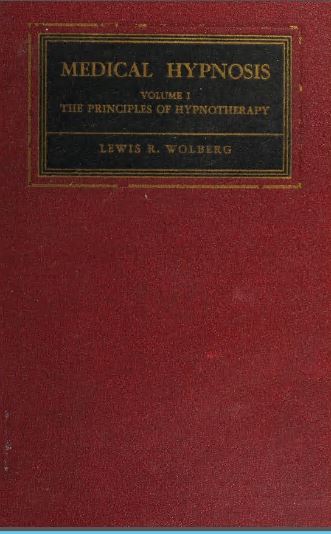 Medical Hypnosis - The Principles of Hypnotherapy  - Volume I - Scanned Pdf with Ocr