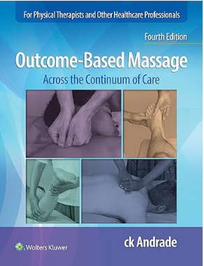 Outcome-Based Massage: Across the Continuum of Care (4th Edition) - Epub + Converted Pdf