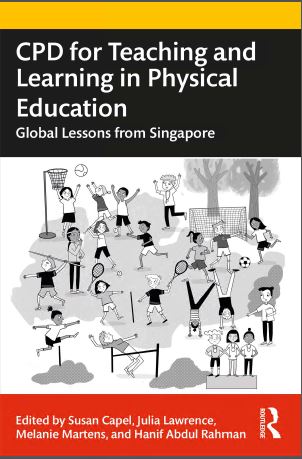 CPD for Teaching and Learning in Physical Education: Global Lessons from Singapore  - Orginal Pdf