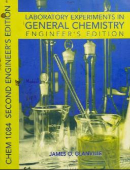 Laboratory Experiments in General Chemistry Engineer's Edition (Virginia Tech University) (CHEM 1084 Second Engineer's Edition) - Scanned Pdf with Ocr