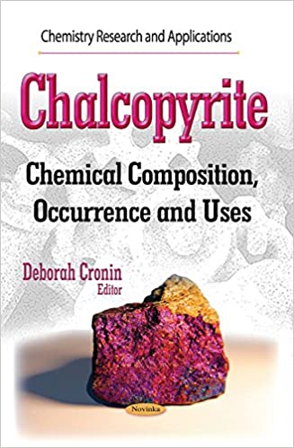 Chalcopyrite:  Chemical Composition, Occurrence and Uses (Chemistry Research and Applications) - Original PDF