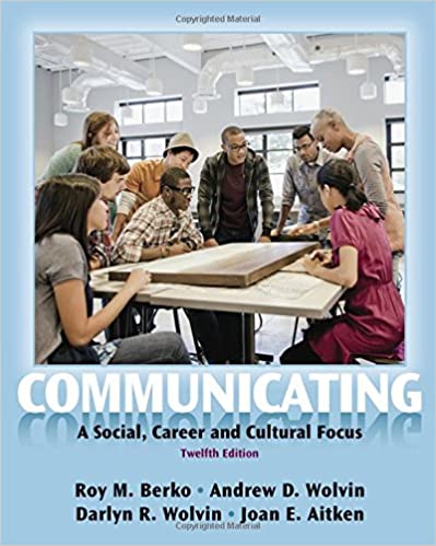 Communicating: A Social, Career, and Cultural Focus (12th Edition) - Orginal Pdf