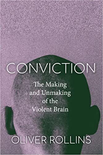 Conviction: The Making and Unmaking of the Violent Brain - Orginal Pdf