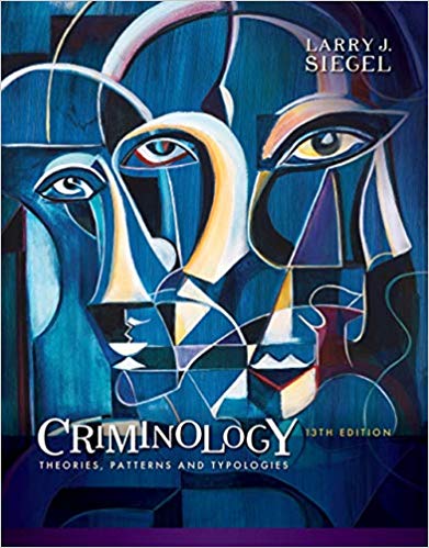 Criminology: Theories, Patterns and Typologies 13th Edition