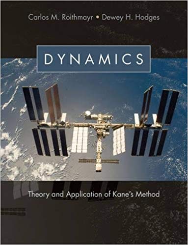 Dynamics: Theory and Application of Kane's Method