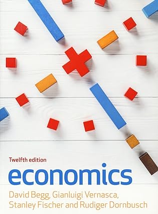 Economics, 12e (UK Higher Education Business Economics) BY Begg - Pdf