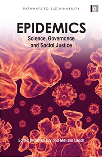 Epidemics: Science, Governance and Social Justice (Pathways to Sustainability) [2010] - Original PDF