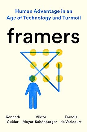 Framers: Human Advantage in an Age of Technology and Turmoil - Epub + Converted Pdf