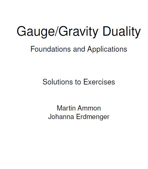 [Soultion Manual] Gauge/Gravity Duality Foundations and Applications - Pdf