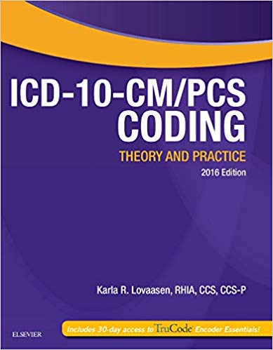ICD-10-CM/PCS Coding Theory and Practice, 2016 Edition