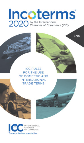 Incoterms® 2020 - International Chamber of Commerce - Incoterms® 2020_ ICC Rules for the Use of Domestic and International Trade Terms - Orginal Pdf