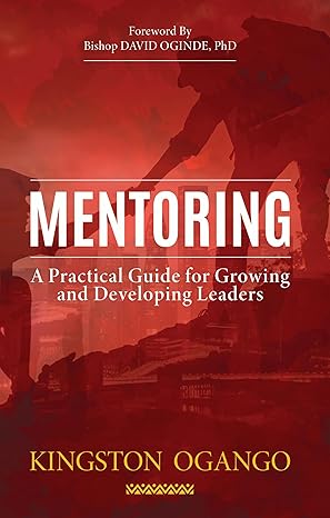 MENTORING : A Practical Guide for Growing and Developing Leaders - Epub + Converted Pdf