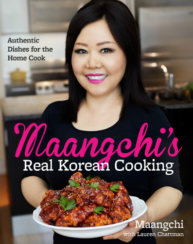 Maangchi's Real Korean Cooking: Authentic Dishes for the Home Cook - Pdf