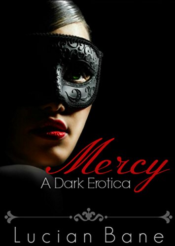 Mercy A Dark Erotica (Volume 1) (9781511514996)