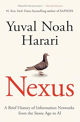 Nexus: A Brief History of Information Networks from the Stone Age to AI - Epub + Converted Pdf