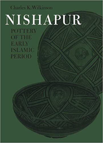 Nishapur: Pottery of the Early Islamic Period BY Wilkinson - PDF