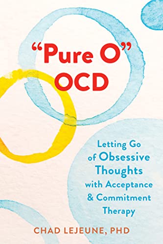 "Pure O" OCD: Letting Go of Obsessive Thoughts with Acceptance and Commitment Therapy  - Epub + Converted Pdf