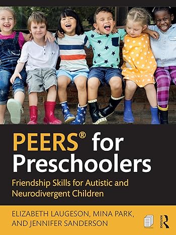 PEERS® for Preschoolers: Friendship Skills for Autistic and Neurodivergent Children - Orginal Pdf