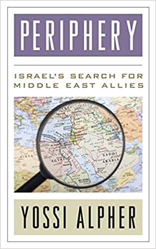 Periphery: Israel’s Search for Middle East Allies - Epub + Converted Pdf
