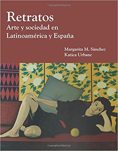 Retratos Arte y Sociedad en Latinoamerica y Espana (Spanish Edition) - Original PDF