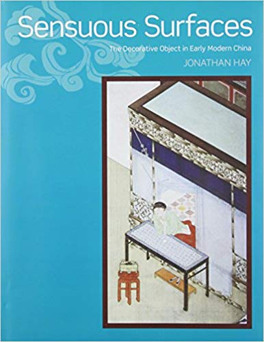 Sensuous Surfaces: The Decorative Object in Early Modern China