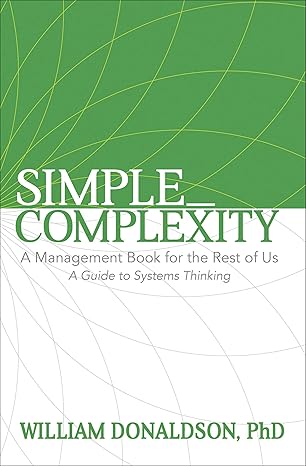 Simple_Complexity: A Management Book for the Rest of Us: A Guide to Systems Thinking - Epub + Converted Pdf