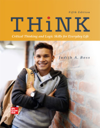 THiNK: critical thinking and logic skills for everyday life (5th Edition) BY Boss - Epub + Converted pdf