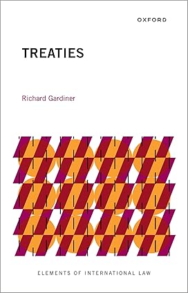 Treaties (Elements of International Law) BY Gardiner - Orginal Pdf