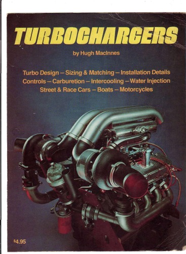 Turbochargers Turbo design - sizing and matching - installation details controls - carburetion - intercooling - water injection - street and race cars - boats - motorcycles- Pdf
