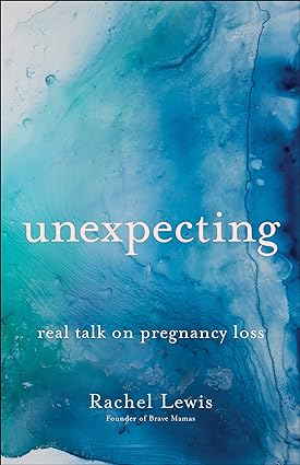 Unexpecting: Real Talk on Pregnancy Loss - Epub + Converted Pdf