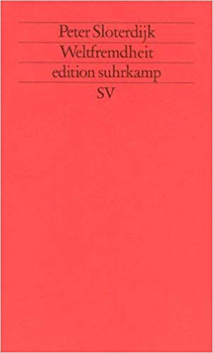 Weltfremdheit (Edition Suhrkamp) (German Edition)